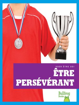 cover image of Être persévérant (Showing Perseverance)